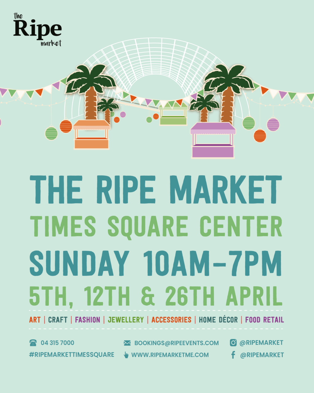 The Ripe Market – Times Square Center Dubai – indoor market open Sunday 10AM–7PM on 5th, 12th, 26th April 2026.
